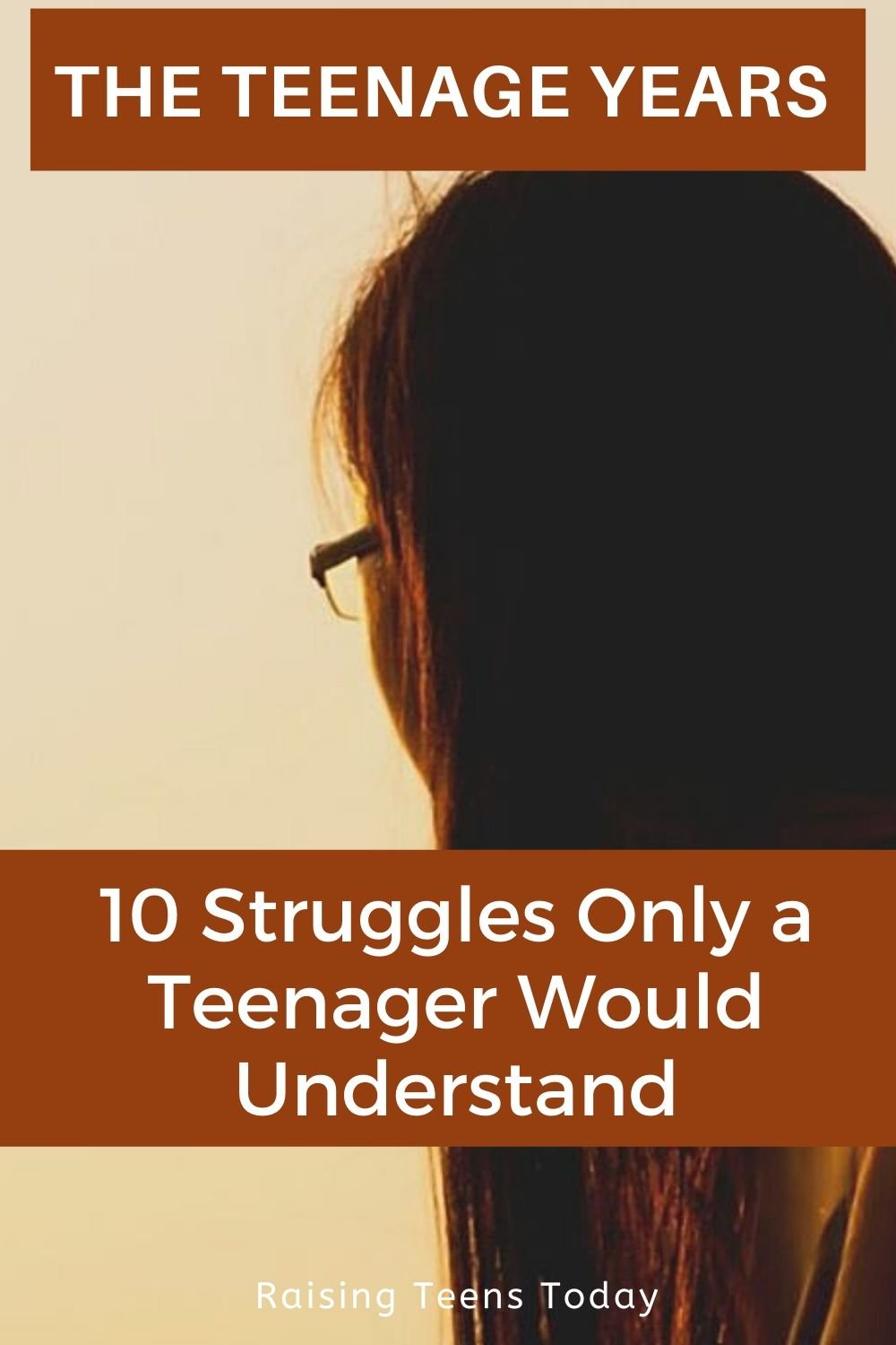 The Teenage Years: 10 Struggles Only a Teenager Understands