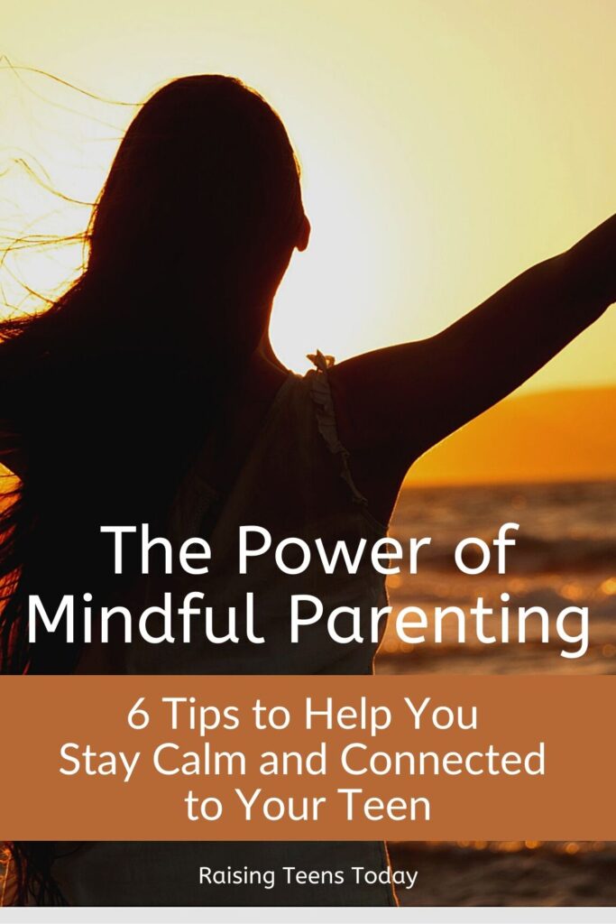 The Power of Mindful Parenting: 6 Tips to Help You Stay Calm and ...
