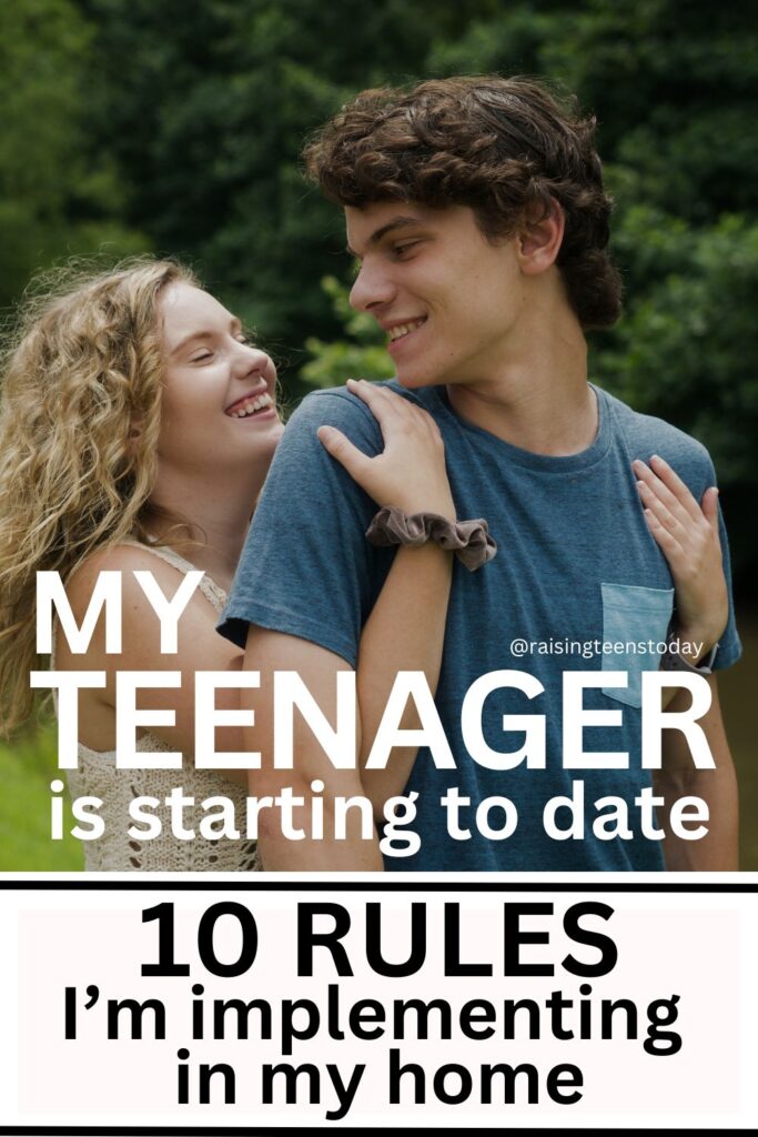 My Teen is Starting to Date: 10 Rules I'm Implementing in My Home ...